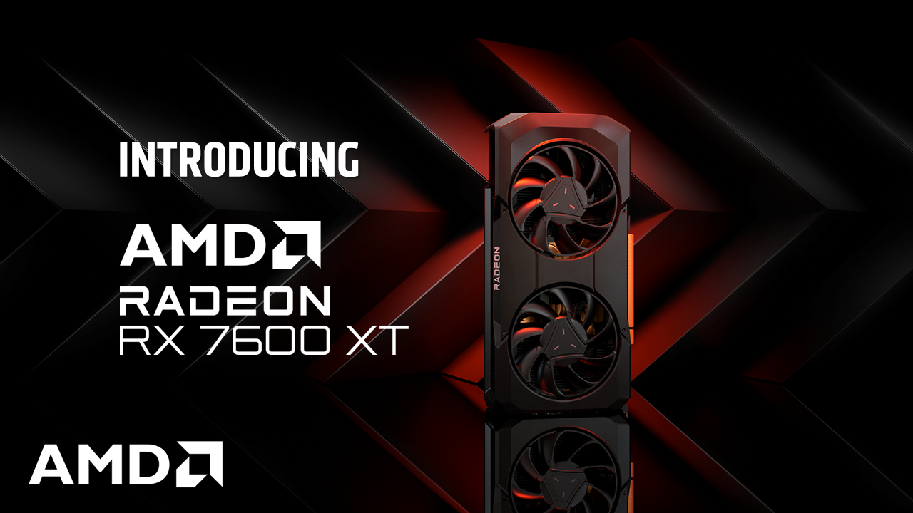 Radeon™ RX 7600 XT Release