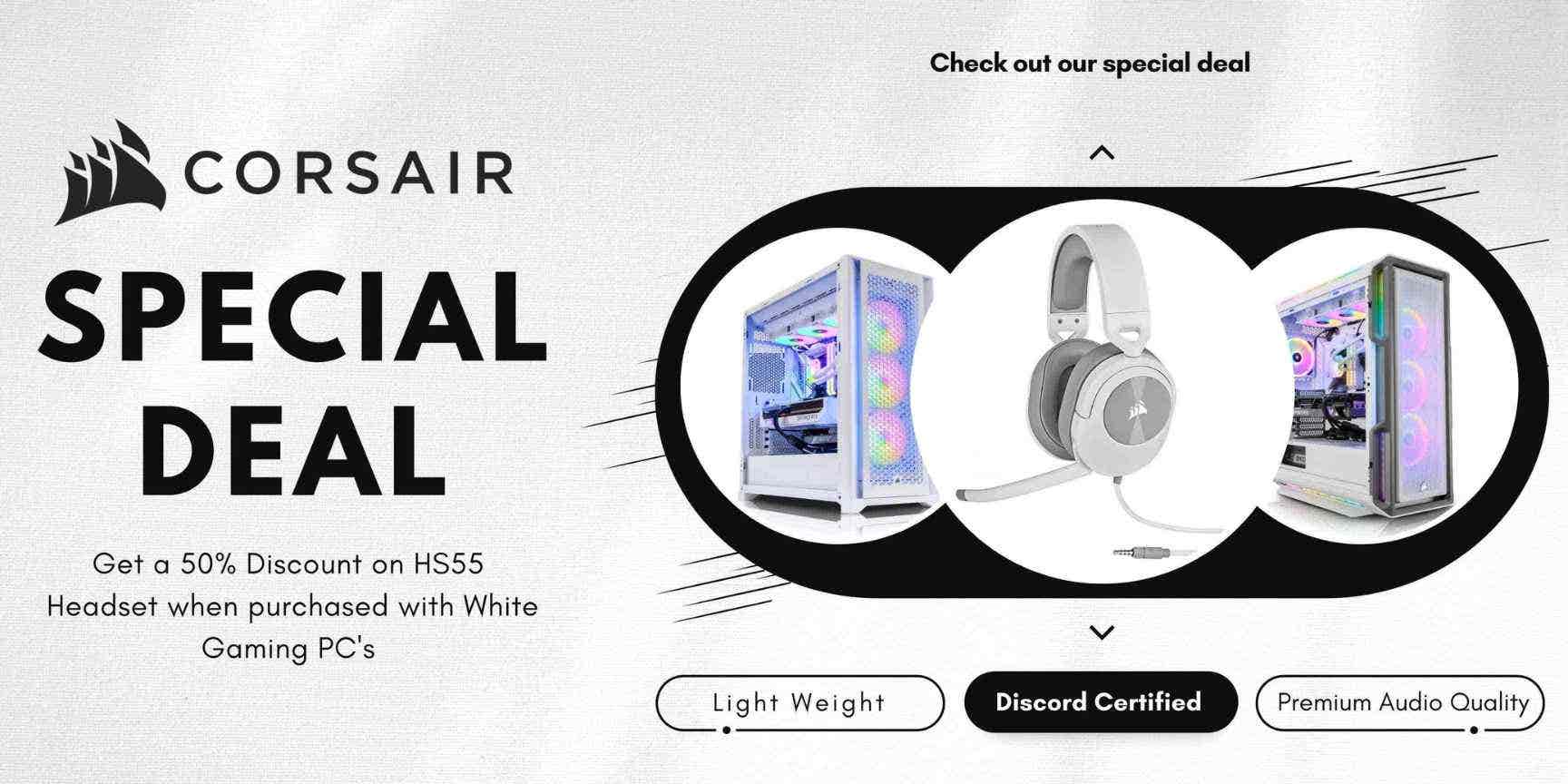 get a half price corsair head set with purchase of a white gaming pc 