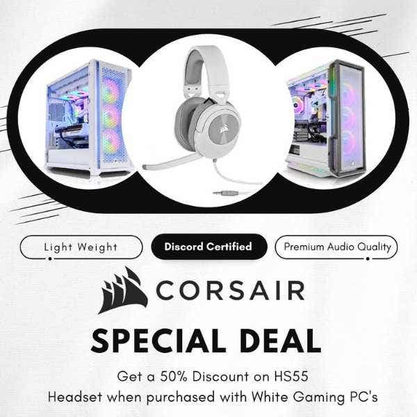 get a half price corsair head set with purchase of a white gaming pc 
